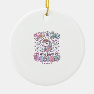 Unicorn Just a Girl Who Loves Unicorns White Backg Ceramic Ornament