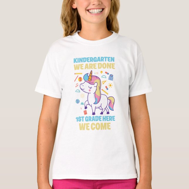 Unicorn Kindergarten Graduation, 1st Grade Here We T-Shirt (Front)