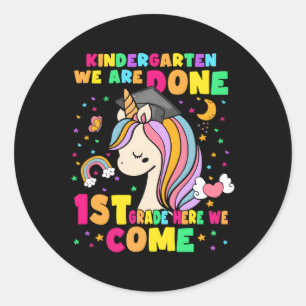Unicorn Kindergen We Are Done 1St Here We Come Classic Round Sticker