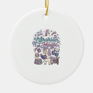 Unicorn Librarian of Magic Print Ready Apparel Gra Ceramic Ornament