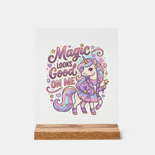 Unicorn Magic Looks Good on Me Graphic Design Whit Acrylic Sign