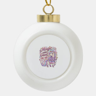Unicorn Magic Looks Good on Me Graphic Design Whit Ceramic Ball Christmas Ornament