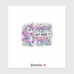 Unicorn Magical but Make It Petty Gift Idea Typogr