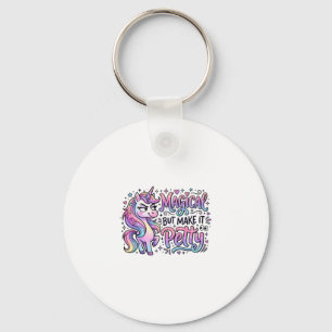 Unicorn Magical but Make It Petty Gift Idea Typogr Key Ring