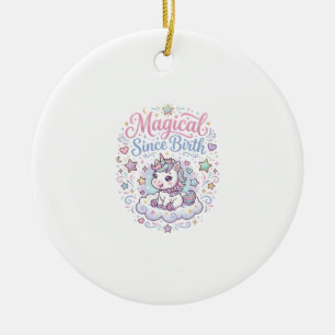 Unicorn Magical Since Birth Print Ready POD Artwor Ceramic Ornament