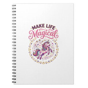 Unicorn Make Life Magical POD Ready White Backgrou Notebook