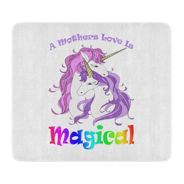 Unicorn Mum A Mothers Love Is Magical Cutting Board (Front)