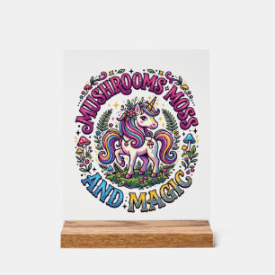 Unicorn Mushrooms Moss and Magic Commercial Shirt Acrylic Sign