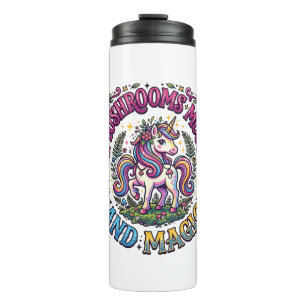 Unicorn Mushrooms Moss and Magic Commercial Shirt  Thermal Tumbler