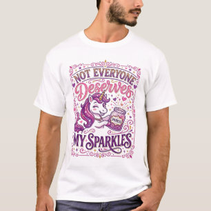 Unicorn Not Everyone Deserves My Sparkles Stylish T-Shirt