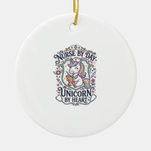 Unicorn Nurse by Day Unicorn by Heart White Backgr Ceramic Ornament