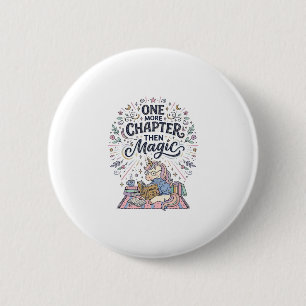 Unicorn One More Chapter Then Magic Print Ready Ma 6 Cm Round Badge
