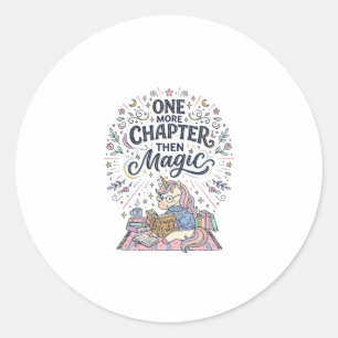 Unicorn One More Chapter Then Magic Print Ready Ma Classic Round Sticker