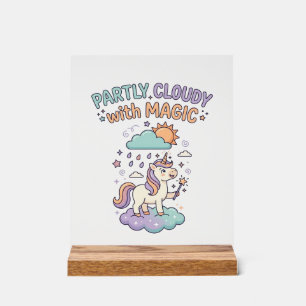 Unicorn Partly Cloudy with Magic Trendy T-Shirt De Acrylic Sign