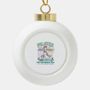 Unicorn Pilates and Pixie Dust Bold Typography T-S Ceramic Ball Christmas Ornament