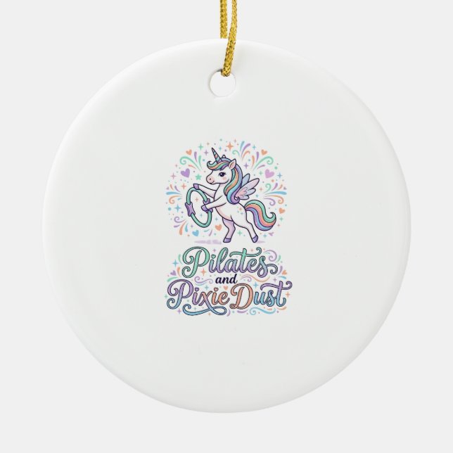 Unicorn Pilates and Pixie Dust White Background Ve Ceramic Ornament (Front)