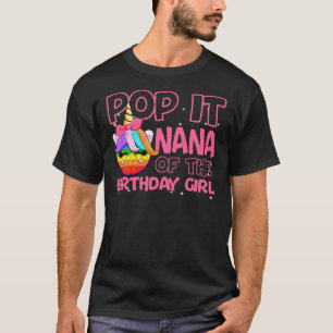 Unicorn Pony Pop It Nana of the Birthday Girl Unic T-Shirt