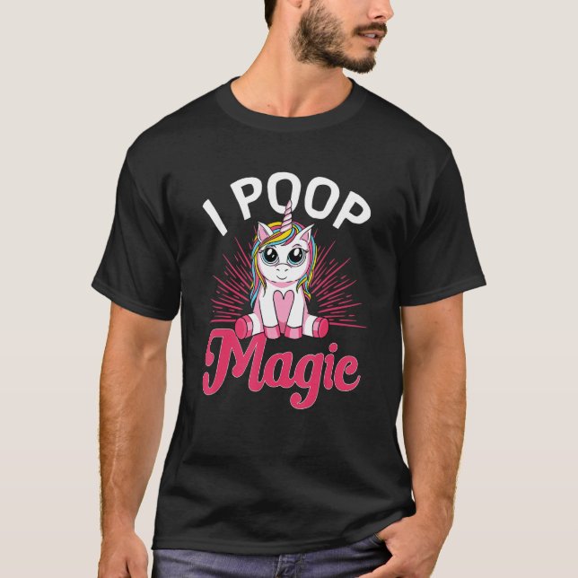 Unicorn rainbow  i poop magic T-Shirt (Front)