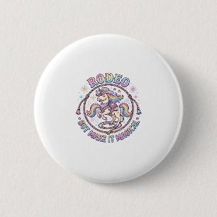 Unicorn Rodeo but Make It Magical Funny Cute Gift 6 Cm Round Badge