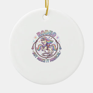 Unicorn Rodeo but Make It Magical Funny Cute Gift  Ceramic Ornament