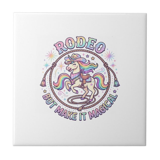 Unicorn Rodeo but Make It Magical Funny Cute Gift  Ceramic Tile (Front)