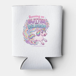 Unicorn Running on Glitter and Delusion Charming M Can Cooler