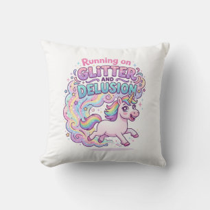 Unicorn Running on Glitter and Delusion Charming M Cushion