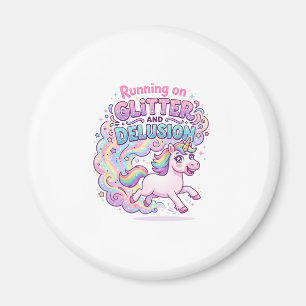 Unicorn Running on Glitter and Delusion Charming M Magnet