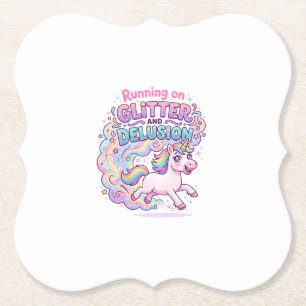 Unicorn Running on Glitter and Delusion Charming M Paper Coaster