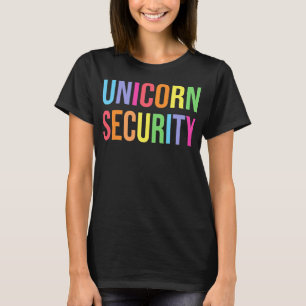 Unicorn Security Funny Birthday Girl Gifts Dad T-Shirt