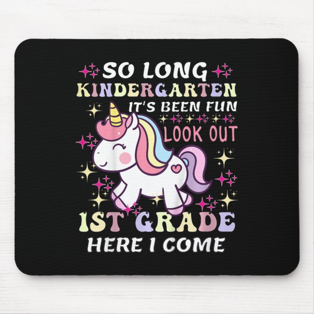 Unicorn So Long Kindergarten Its Been Fun Look Out Mouse Pad (Front)