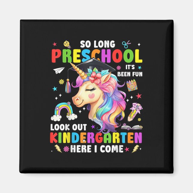 Unicorn So Long Pre K Graduation Kindergarten Here Magnet (Front)