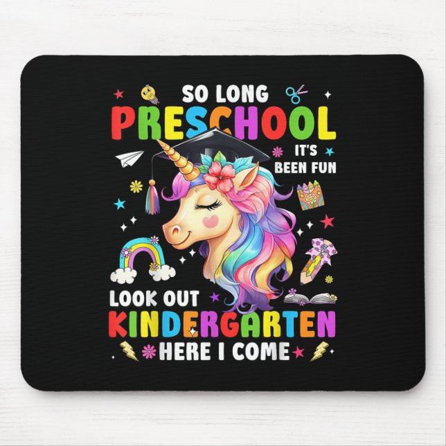 Unicorn So Long Pre K Graduation Kindergarten Here Mouse Pad (Front)