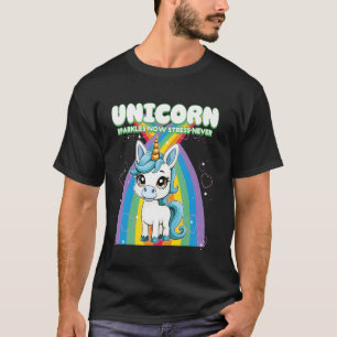 Unicorn Sparkles Now Stress Never Unicorn T-Shirt