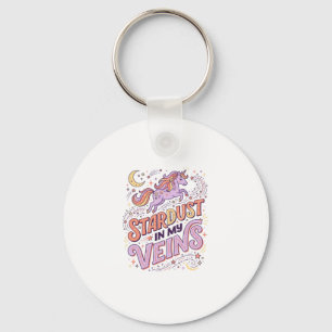 Unicorn Stardust in My Veins Whimsical Merch Desig Key Ring
