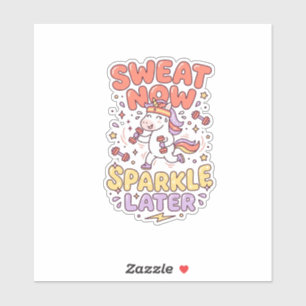 Unicorn Sweat Now Sparkle Later Print Ready Zazzle