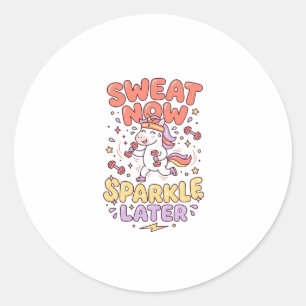 Unicorn Sweat Now Sparkle Later Print Ready Zazzle Classic Round Sticker