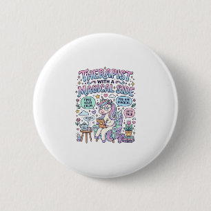 Unicorn Therapist with a Magical Side Gift Idea St 6 Cm Round Badge