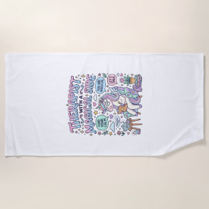 Unicorn Therapist with a Magical Side Gift Idea St Beach Towel