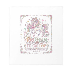 Unicorn Too Glam to Gallop Adorable Apparel Graphi Notepad