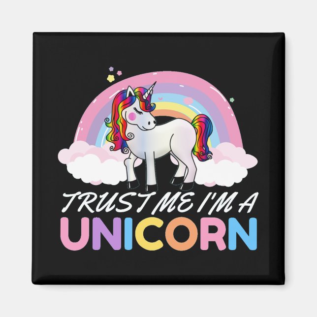 Unicorn Trust Me I'm Unicorn Magnet (Front)