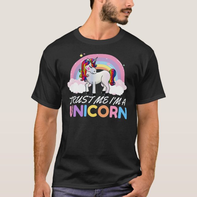 Unicorn Trust Me I'm Unicorn T-Shirt (Front)