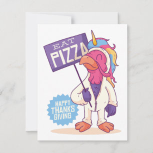 Unicorn Turkey Thanksgiving — Eat Pizza Funny Holiday Card