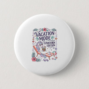 Unicorn Vacation Mode Unicorn Edition Adorable App 6 Cm Round Badge