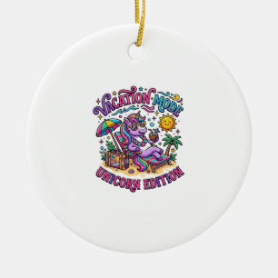 Unicorn Vacation Mode Unicorn Edition Commercial P Ceramic Ornament