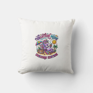 Unicorn Vacation Mode Unicorn Edition Commercial P Cushion