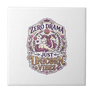 Unicorn Zero Drama Just Unicorn Vibes Stylish Whit Ceramic Tile
