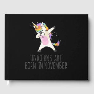 Unicorns Are Born In November Cute Dabbing Guest Book