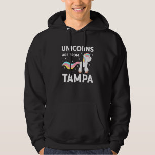Unicorns Are From Tampa Florida Resident Fl Local Hoodie