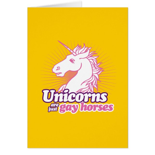 UNICORNS ARE JUST GAY HORSES (Front)